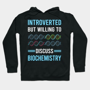 Introverted Biochemistry Biochemist Hoodie